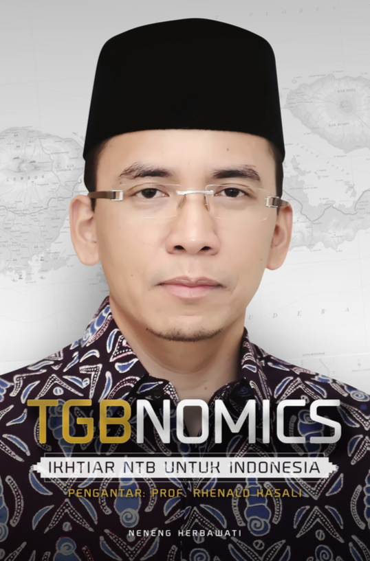 TGBNomics: Ikhtiar NTB Untuk Indonesia